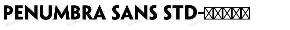 Penumbra Sans Std字体转换